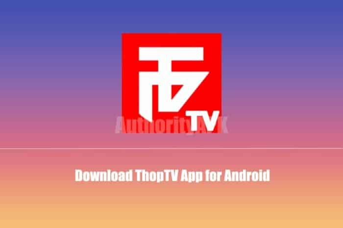ThopTV APK – Download & Install ThopTV for Android, PC & Firestick