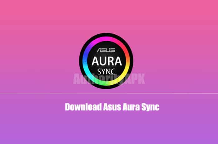 Download Asus Aura Sync – Best Software to Control Asus RGB