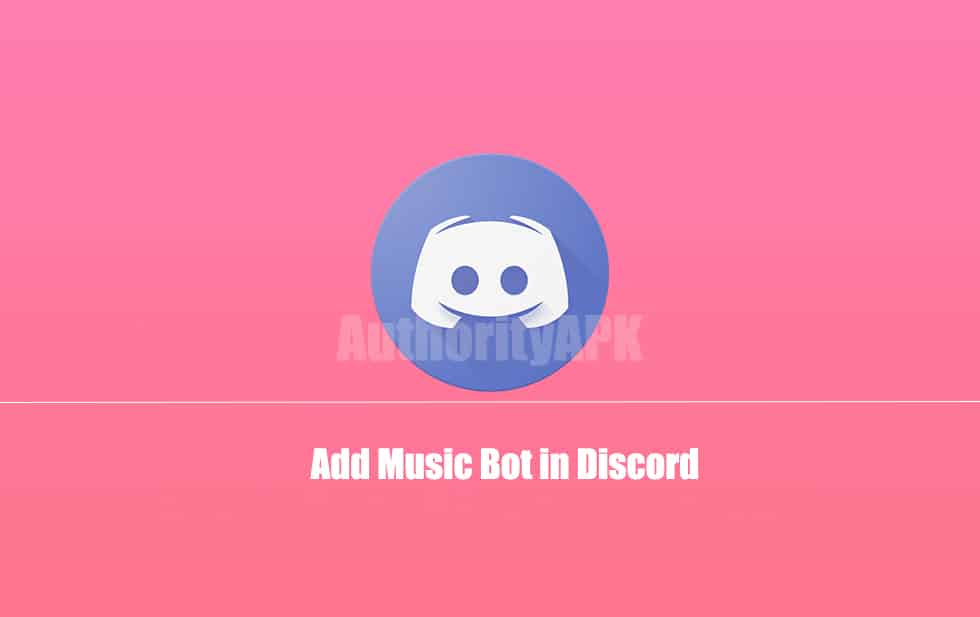 How To Add Music Bot In Discord Step By Step Guide Authorityapk
